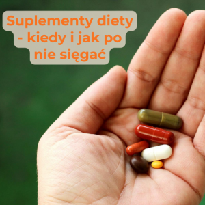 Read more about the article Co to są suplementy diety, kiedy i jak po nie sięgać?