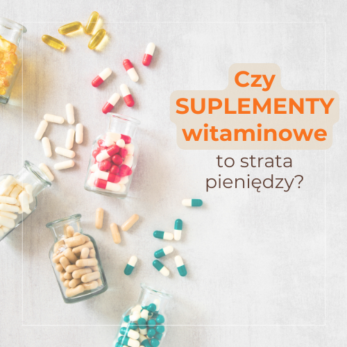You are currently viewing Czy suplementy witaminowe to strata pieniędzy?