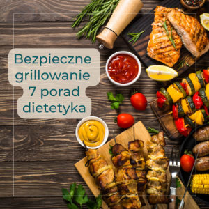 Read more about the article Bezpieczne grillowanie w 7 krokach – poznaj porady dietetyka!